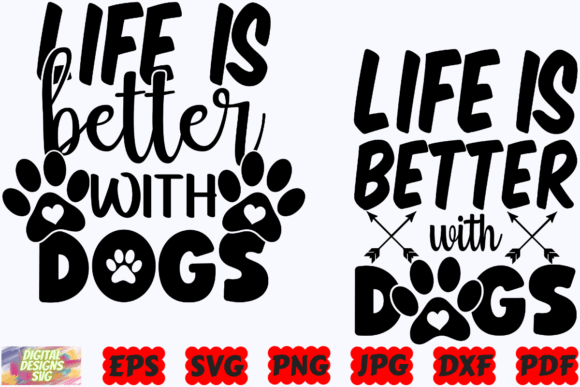 Life is Better with Dogs SVG