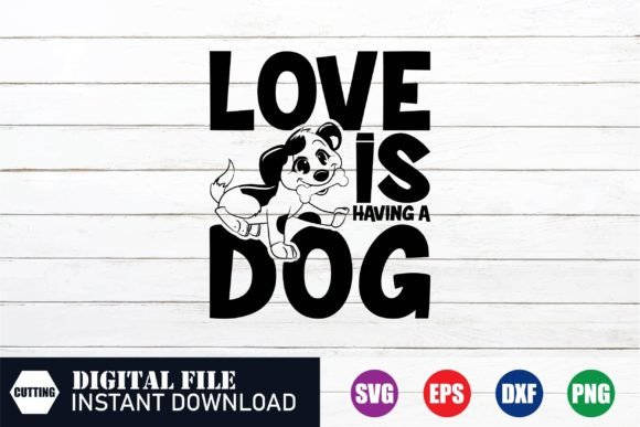 Love is Dog, Dog Svg