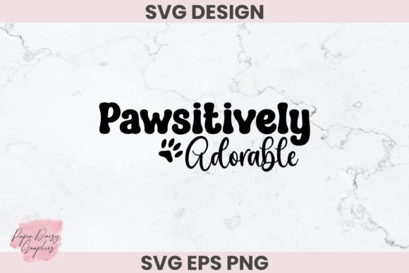 Pawsitively Adorable Dog SVG Cut File