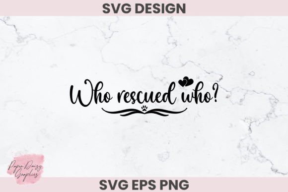 Who Rescued Who Rescue Dog SVG File